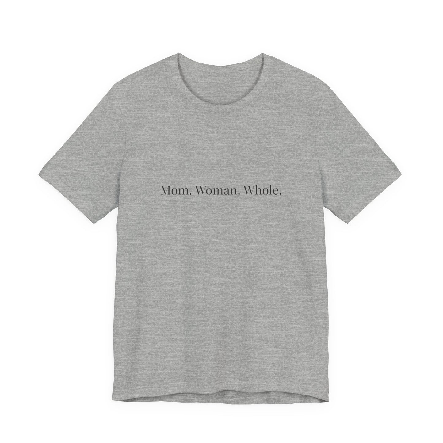 Mom Woman Whole T-Shirt | Minimalist Typography Tee