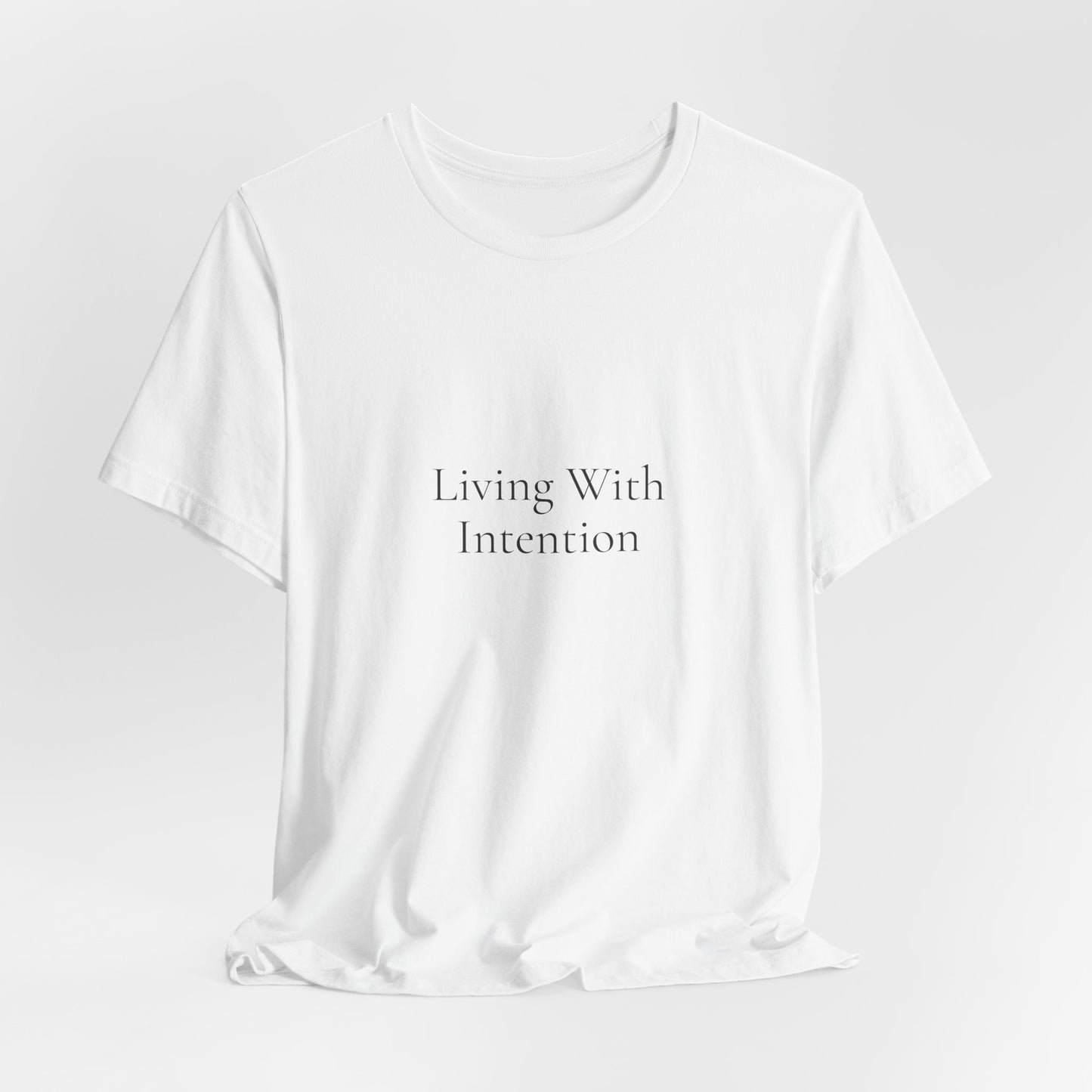 Living With Intention T-Shirt | Minimalist Quote Tee | Neutral Aesthetic Shirt