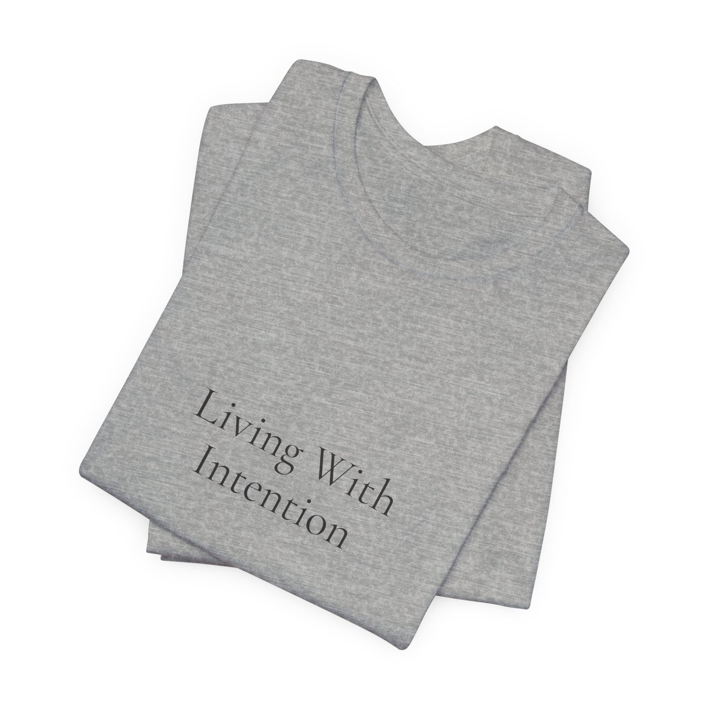 Living With Intention T-Shirt | Minimalist Quote Tee | Neutral Aesthetic Shirt