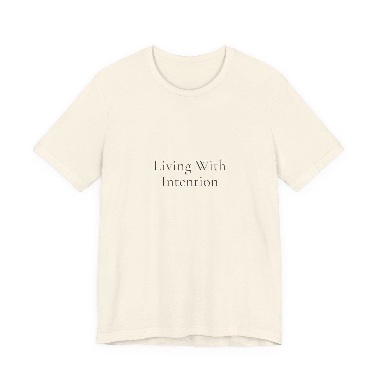 Living With Intention T-Shirt | Minimalist Quote Tee | Neutral Aesthetic Shirt